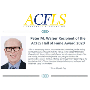 Peter M. Walzer named one of CA's best family law attorneys and was inducted into the ACFLS 2020 Hall of Fame