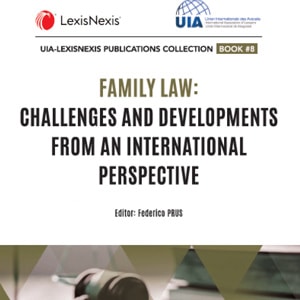 Family Law Challenges and Developments from an International Perspective in which International Family Law Attorney Peter M. Walzer discusses the differing legal systems of the US and Canada