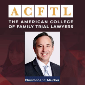 Logo of Christopher C. Melcher being Appointed as diplomat of the American College of Family Trial Lawyers