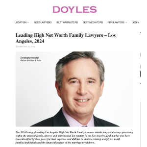 Christopher C. Melcher is Named a Leading High Net Worth Family Lawyer 2024 in Los Angeles by Doyles Guide