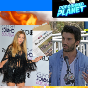 Blake Lively & Justin Baldoni appear below the Popcorned Planet logo. The New York Time phot appears in the middle of the actors with a file and fire in the background