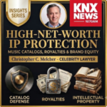 Graphic for KNX News Insights Series featuring celebrity lawyer Christopher C. Melcher on High-Net-Worth IP Protection, Music Catalogs, Royalties, and Intellectual Property.